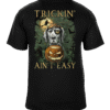 Trickin' Ain't Easy Glow in the Dark - Halloween